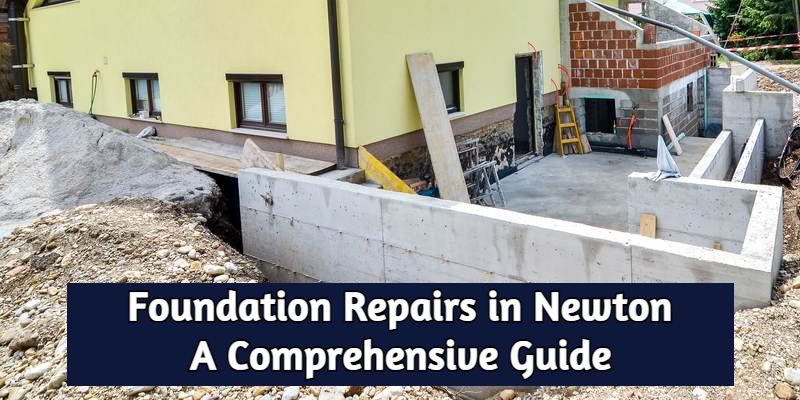 Foundation Repairs Newton 